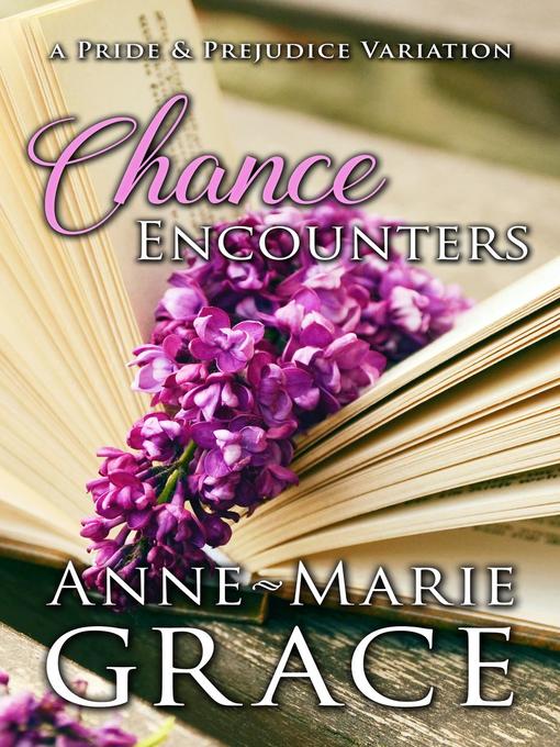 Title details for Chance Encounters by Anne-Marie Grace - Available